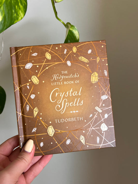 The Hedgewitch's Little Book of Crystal Spells