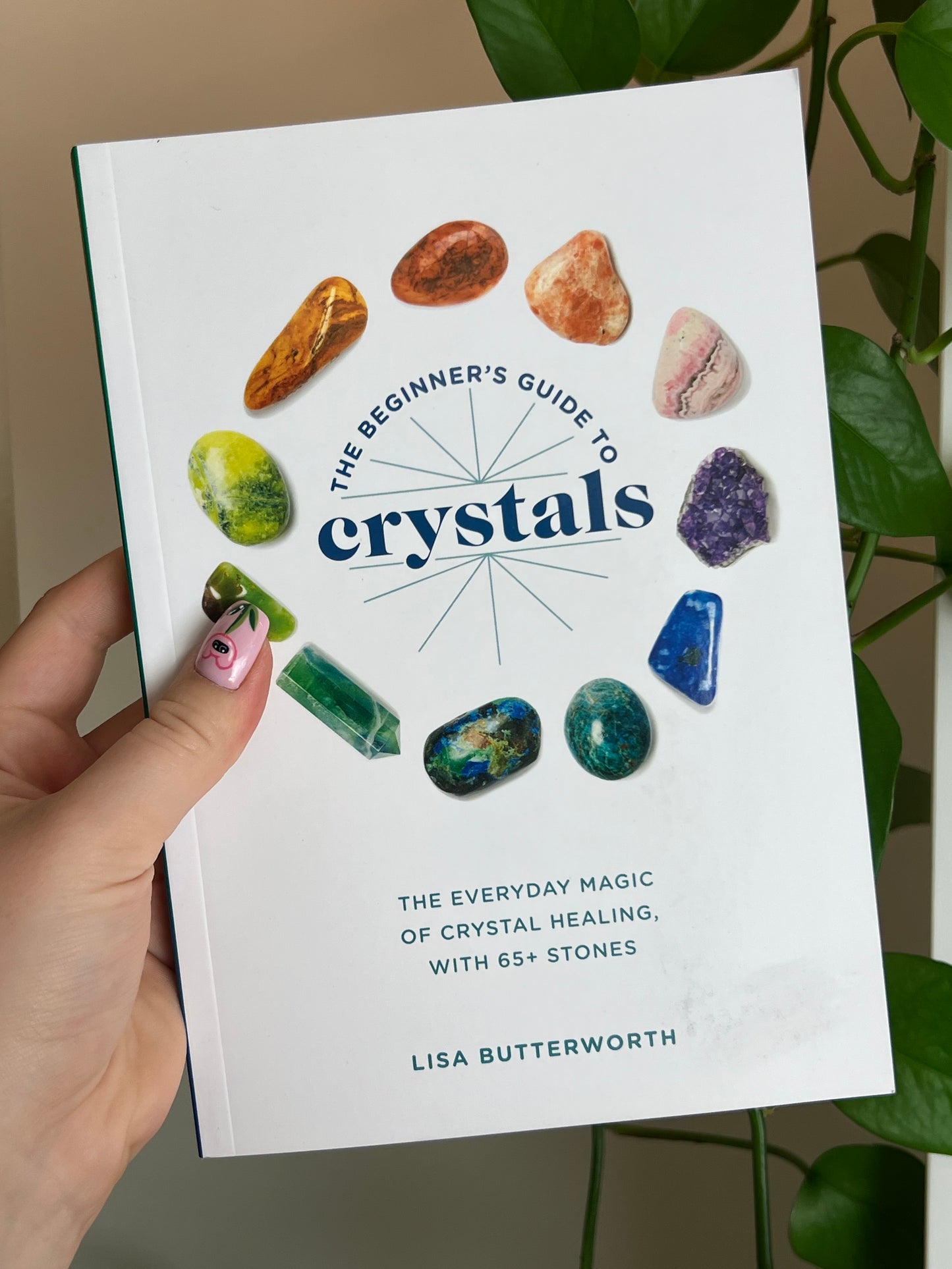 The Beginner's Guide To Crystals