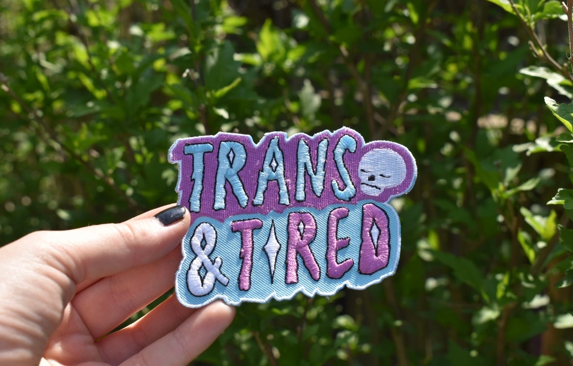 Trans and Tired Patch