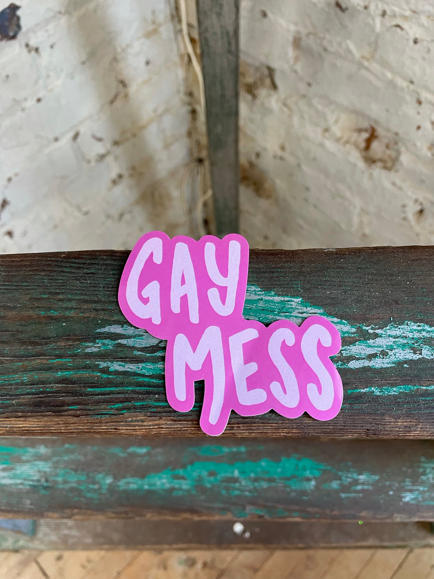 Gay Mess Sticker 4"